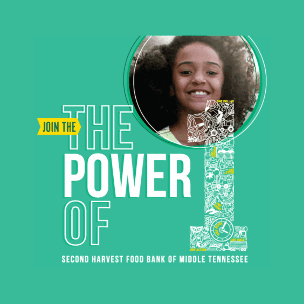 A smiling girl is framed inside a large illustrated number one. Text reads: Join the power of 1. Second Harvest Food Bank of Middle Tennessee on a teal background.