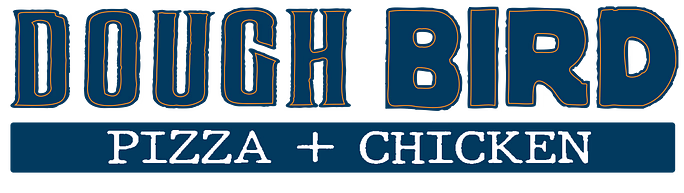 Logo with large text reading DOUGH BIRD in distressed navy blue letters, and a blue rectangle below with white text reading PIZZA + CHICKEN.