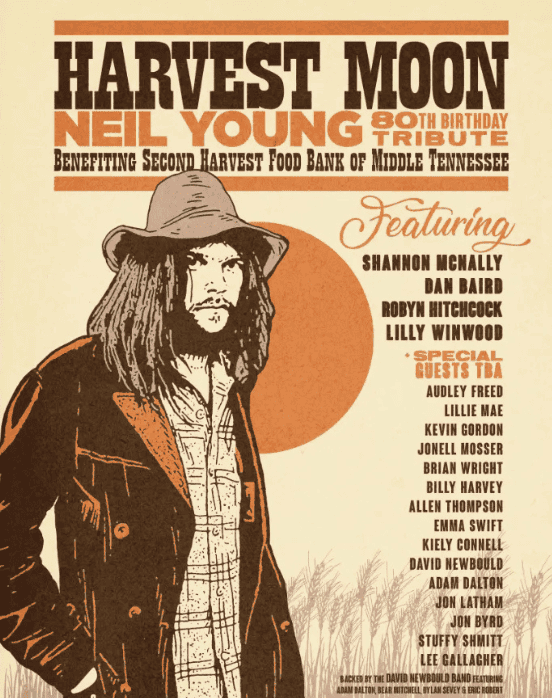 Poster for Harvest Moon: Neil Young 80th Birthday Tribute, benefiting the Second Harvest Food Bank of Middle Tennessee, with illustrated Neil Young, artist lineup, and event details in vintage-style design.