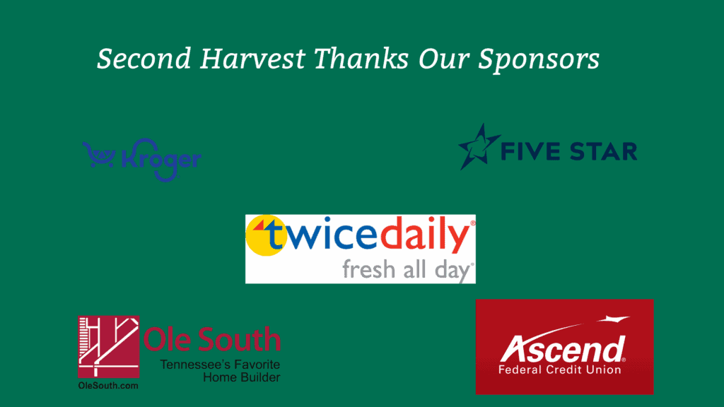 Green background with the text Second Harvest Thanks Our Sponsors and logos for Kroger, Five Star, twice daily, Ole South, and Ascend Federal Credit Union.